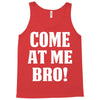 Come At Me Bro Tank Top