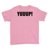 yuup humour Youth Tee