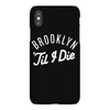 brooklyn 'till i die iPhoneX