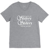 what happens with sisters stays with sisters V-Neck Tee