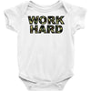 Work Hard Baby Bodysuit