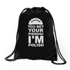 yout bet your pierogi i'm polish Drawstring Bags