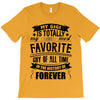 My Gigi is Totally My Most Favorite Guy Of All Time In The History Of T-Shirt