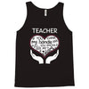 heart of a teacher. if you think my hands are full, you should see my Tank Top