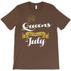 queens are born in july T-Shirt