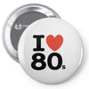 i love 80's Pin-back button