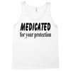 medicated for your protection Tank Top