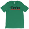you're T-Shirt