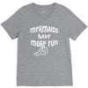mermaids have more fun V-Neck Tee