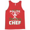 I Was One A Polite Well Mannered Young Lady And Then I Became A Chef Tank Top