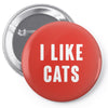 i like cats Pin-back button