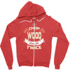 chop your own wood it will warm you twice Zipper Hoodie
