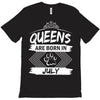 Queens Are Born In July T-Shirt