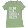real men shoot raw Ladies Fitted T-Shirt