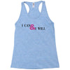 i can &amp; i will Racerback Tank