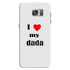 i love my dada Samsung Galaxy S7