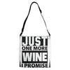 Just One More Wine I Promise Adjustable Strap Totes