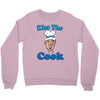 kiss the cook Crewneck Sweatshirt