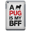 a pug is my bff iPad Mini
