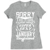 This Girl Is Taken By A Super Sexy January Boyfriend Ladies Fitted T-Shirt