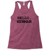 hello newman funny t shirt seinfeld vandelay tee s 3xl Racerback Tank