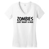 zombies just want a hug Women's V-Neck T-Shirt