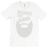 respect the beard (2) T-Shirt