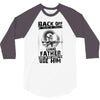 Back Off I Have A Crazy Grandfather And I am not Afraid To Use Him 3/4 Sleeve Shirt