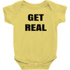 get real Baby Bodysuit