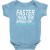faster than the speed of something slower Baby Bodysuit