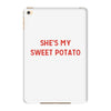 she's my sweet potato iPad Mini 4