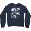 military has my soldier i have his heart Crewneck Sweatshirt