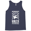 introverts Unite Separately in Your Own Homes Tank Top