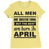all men are created equal april Ladies Fitted T-Shirt