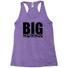big daddy Racerback Tank