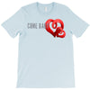 Come Baby T-Shirt