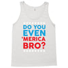 Do You Even 'Merica Bro Tank Top