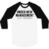 under new management just married 3/4 Sleeve Shirt