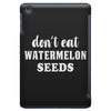 Don't Eat Watermelon iPad Mini