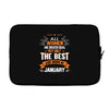 All Women Created Equal But The Best Born In January Laptop sleeve