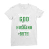 blessed god by spoiled by my husband protected by both Ladies Fitted T-Shirt