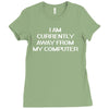 i am currently away from my cpu t shirt 3xl funny geek linux tee cool Ladies Fitted T-Shirt