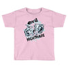 nightmare Toddler T-shirt