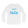 Only the Best Dads get Promoted to Papa Long Sleeve Shirts