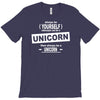 be yourself unless you can be a unicorn T-Shirt