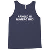 arnold is numero uno Tank Top