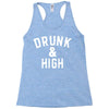 Drunk And High Racerback Tank