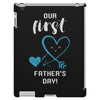Our First Father's Day! Baby Boy iPad 3 and 4 Case
