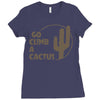 go climb a cactus Ladies Fitted T-Shirt