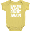 make our planet great again Baby Onesie